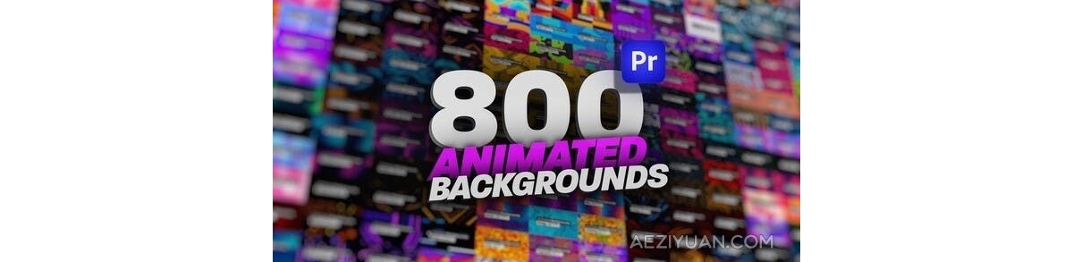 800种可循环响应式设计色彩鲜艳的动画背景元素包-PR模板 Animated Backgrounds Pack For Premiere Pro