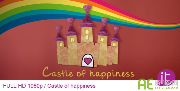 幸福的城堡儿童AE模板工程文件-Castle of Happiness幸福的,城堡,儿童,文件,happiness - AE资源网 www.aeziyuan.com