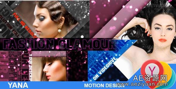 时尚栏目包装展示AE模板 Videohive Fashion Glamour时尚,栏目包装,展示,fashion,glamour - AE资源网 www.aeziyuan.com