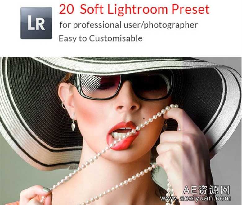 20软Lightroom预设 20 Soft Lightroom Presetlightroom,预设,soft - AE资源网 www.aeziyuan.com