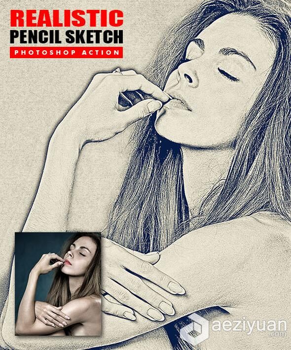 逼真铅笔写实素描PS动作 Realistic Pencil Sketch PS Action 附视频教程逼真,铅笔,写实,素描,动作 - AE资源网 www.aeziyuan.com