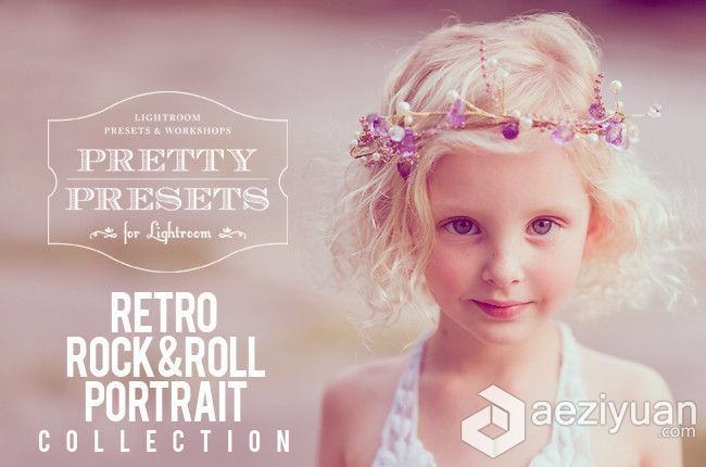 神话般肖像儿童复古婚礼Lr预设 Retro Rock-n-Roll Portrait Lightroom Collection神话,肖像,儿童,预设,retro - AE资源网 www.aeziyuan.com