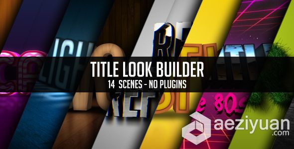 14组字体场景特效动画AE模板 Videohive Title Look Builder字体,场景,look,builder - AE资源网 www.aeziyuan.com