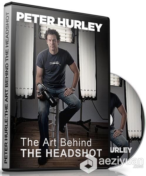 Peter Hurley – 人物肖像爆头的艺术摄影教程peter,摄影教程 - AE资源网 www.aeziyuan.com