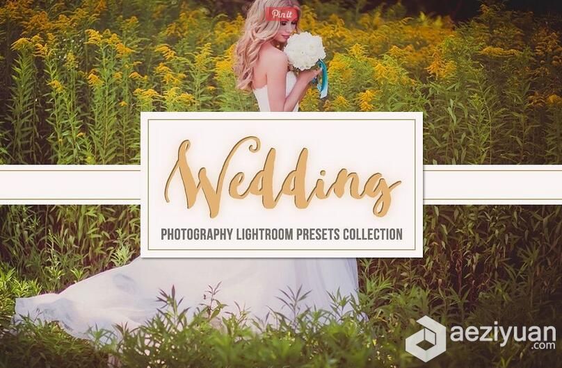 45组唯美浪漫婚礼爱情故事摄影Lightroom预设 Wedding Lightroom Presets Collection浪漫婚礼,爱情故事,摄影,lightroom,预设 - AE资源网 www.aeziyuan.com