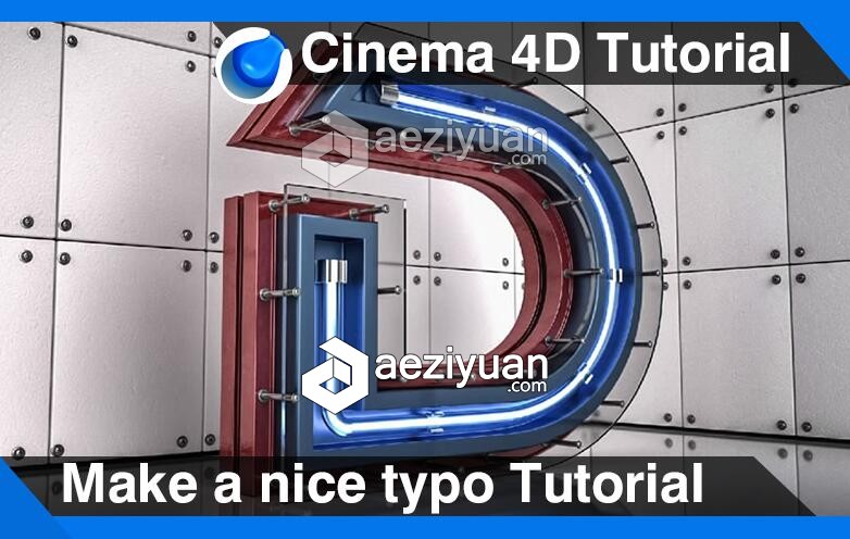 C4D创意很酷的字母模型材质制作视频教程 Make a nice typo Cinema 4D Tutorial创意,字母,nice,cinema,tutorial - AE资源网 www.aeziyuan.com