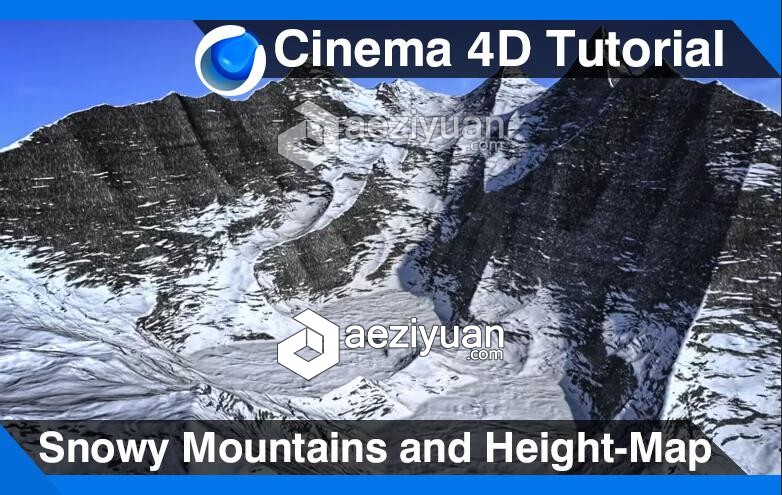 C4D雪山高度贴图创建视频教程 Snowy Mountains and Height-Map Cinema 4D Tutorial雪山,高度,贴图,创建,mountains - AE资源网 www.aeziyuan.com