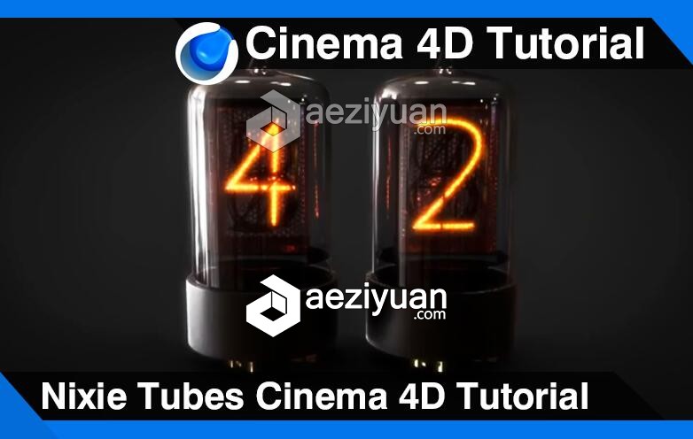 C4D科幻能量数码管制作视频教程 Nixie Tubes Cinema 4D Tutorial科幻,能量,cinema,tutorial - AE资源网 www.aeziyuan.com