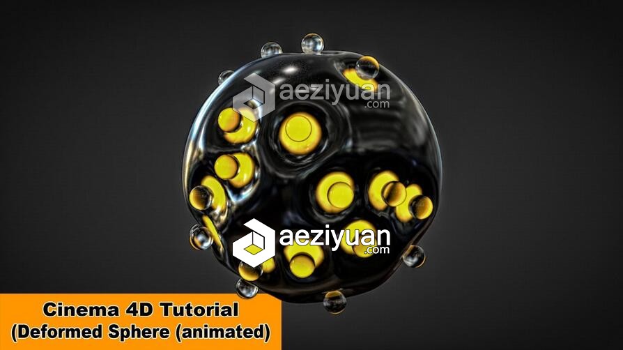 C4D球体变形动画制作视频教程 Animated Deformed Sphere Cinema 4D Tutorial球体,变形,sphere,cinema,tutorial - AE资源网 www.aeziyuan.com