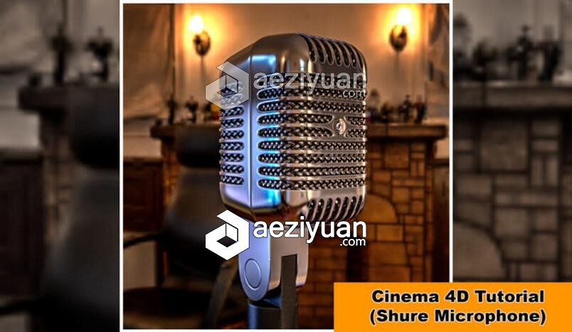 C4D金属麦克风建模材质渲染视频教程 Shure Microphone Cinema 4D Tutorial金属,麦克风,建模,材质,渲染 - AE资源网 www.aeziyuan.com