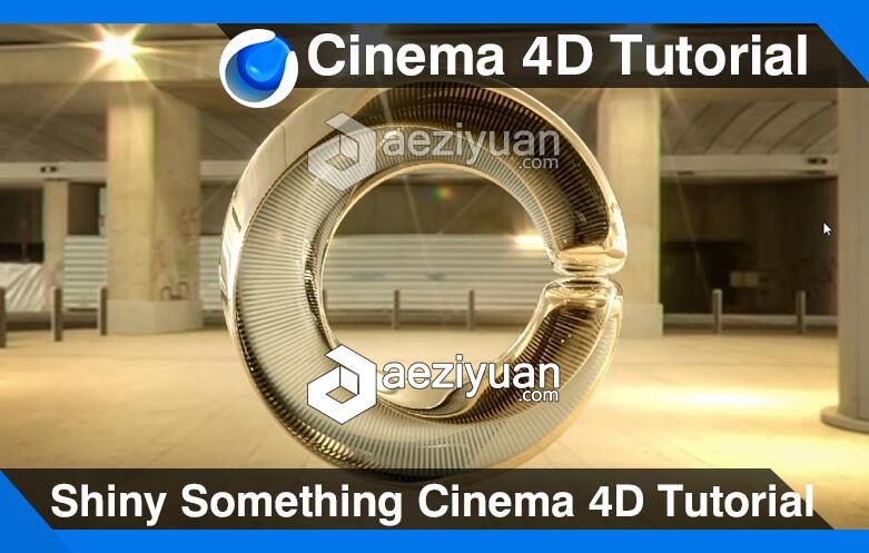 C4D闪亮金属质感模型建模材质渲染视频教程 Shiny Something Cinema 4D Tutorial闪亮,金属,质感,模型,建模 - AE资源网 www.aeziyuan.com