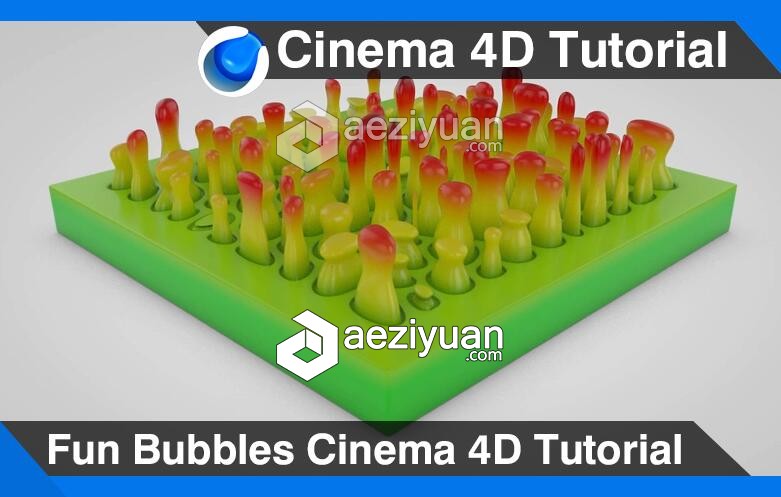 C4D有趣的气泡浮动动画视频教程 Fun Bubbles Cinema 4D Tutorial有趣的,气泡,浮动,动画,视频教程 - AE资源网 www.aeziyuan.com