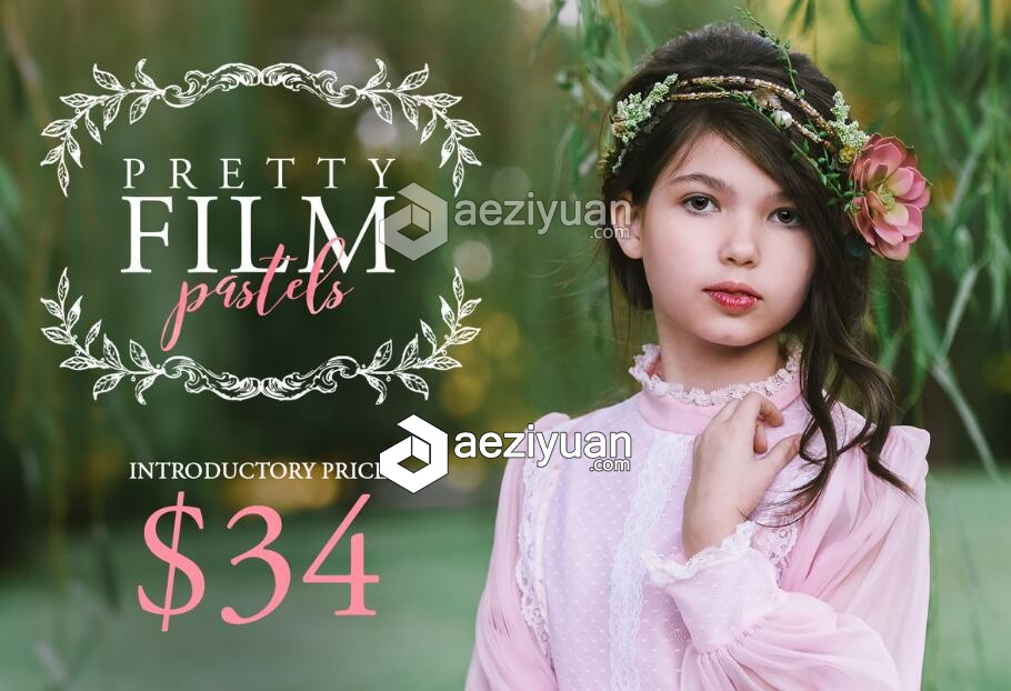 Pretty Presets-永恒电影胶片预设合集 FILM Pastels Collectionpretty,永恒,电影胶片,预设,合集 - AE资源网 www.aeziyuan.com