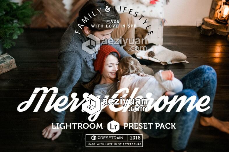 家庭生活方式肖像Lightroom预设 Merrychrome Lightroom Preset Pack家庭生活,生活方式,方式,肖像,lightroom - AE资源网 www.aeziyuan.com