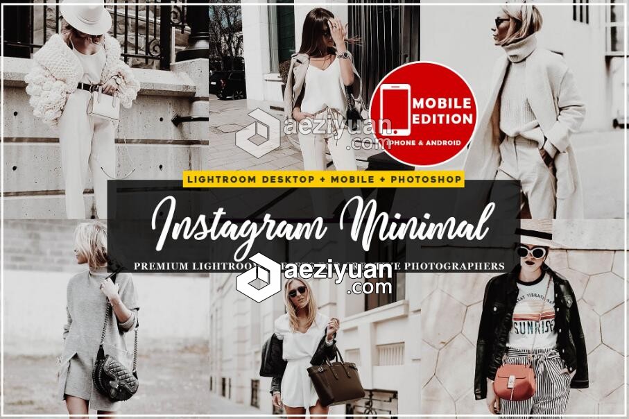 时尚人像产品摄影Instagram博客LR预设 Minimal blogger Lightroom Presets时尚人像,产品摄影,instagram,博客,预设 - AE资源网 www.aeziyuan.com