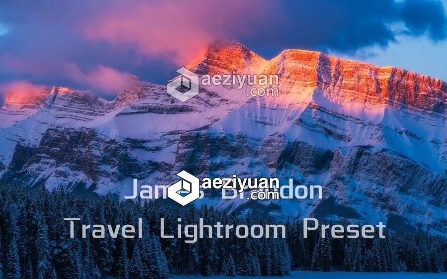 摄影师 James Brandon自然地理风光LR预设 JamesBrandon Travel Lightroom摄影师,james,brandon,自然地理,风光 - AE资源网 www.aeziyuan.com