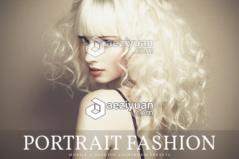 时尚人像Lightroom预设+手机版LR预设 Portrait Fashion Lightroomlightroom,预设,手机,portrait,fashion - AE资源网 www.aeziyuan.com