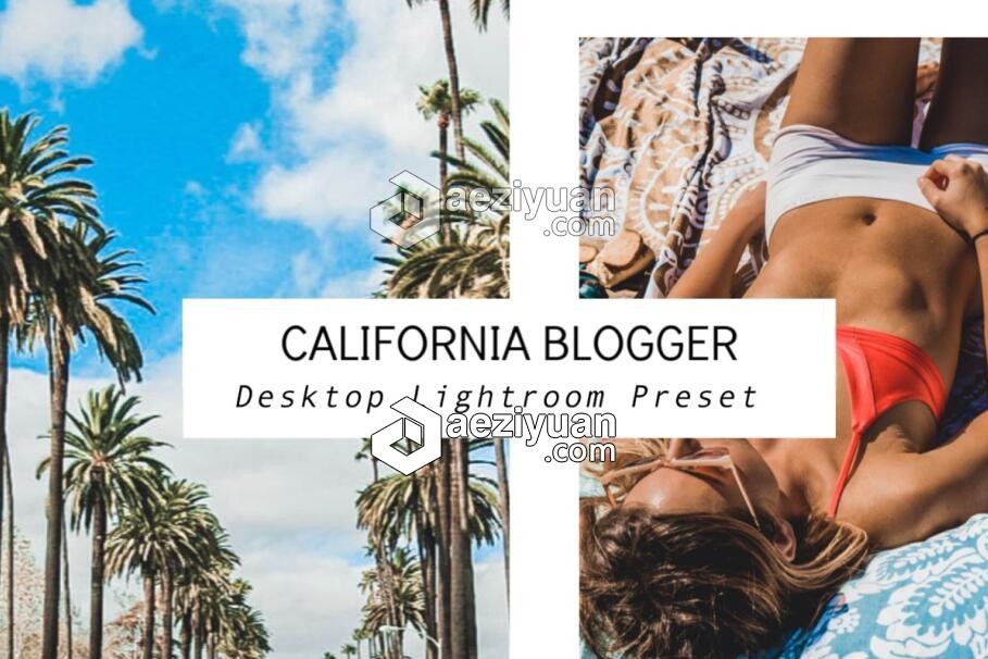 Instagram博主加利福尼亚州旅拍人像lr预设 CALIFORNIA Lightroominstagram,博主,加利福尼亚州,亚州,人像 - AE资源网 www.aeziyuan.com