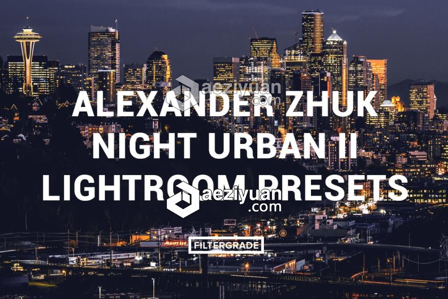 摄影师Alexander Zhuk城市夜景工业风黑金胶片Lightroom预设第二版摄影师,alexander,城市,夜景,工业 - AE资源网 www.aeziyuan.com