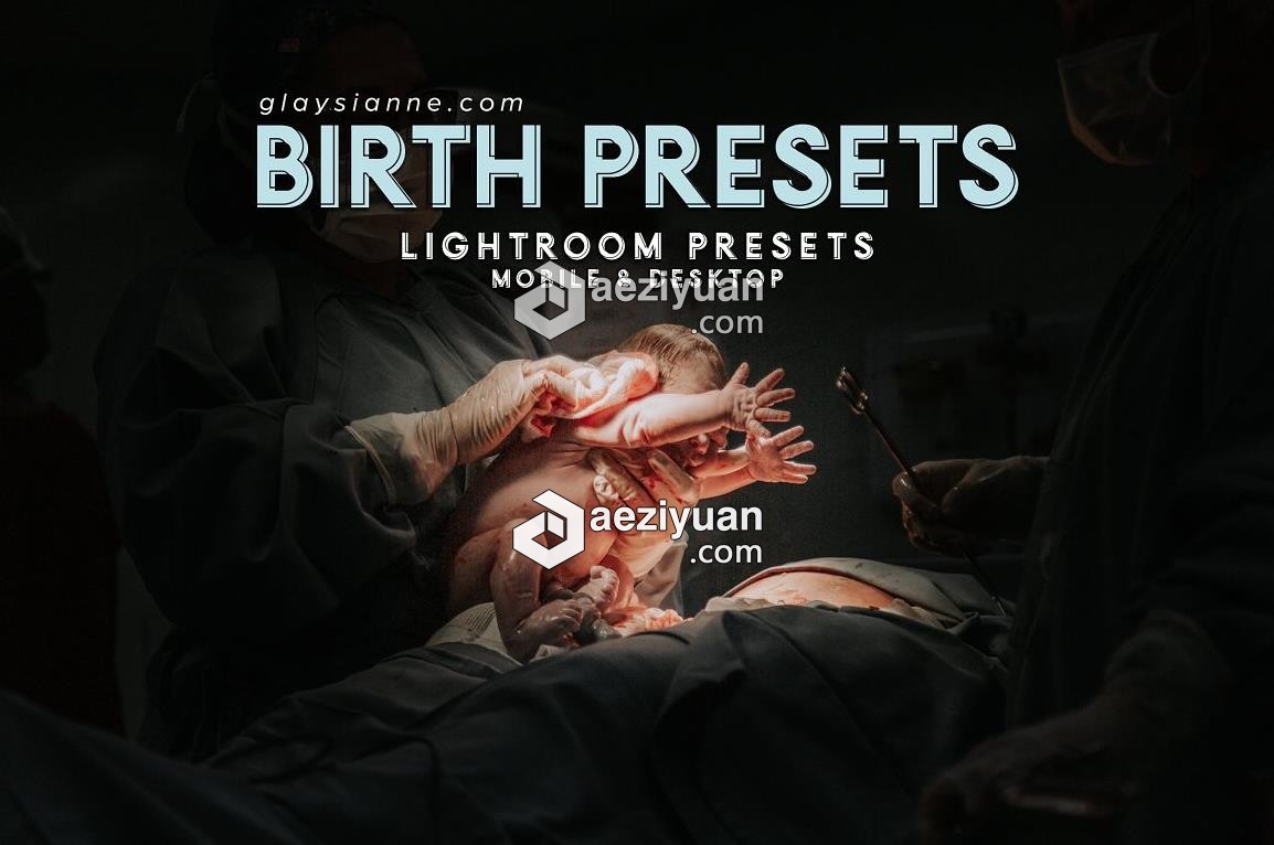 新生婴儿出生记录摄影后期编辑Lightroom预设 Birth Photography Presets - AE资源网 www.aeziyuan.com