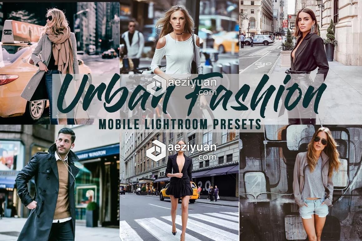 城市街头时尚人像移动LR预设 Urban Fashion - Mobile Lightroom Presets时尚人像,移动,预设,urban,fashion - AE资源网 www.aeziyuan.com