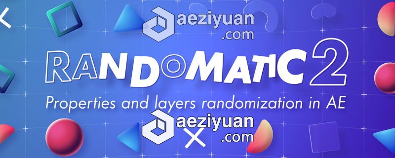 图层颜色属性随机化AE脚本 Randomatic 2 v2.0 WinMac 附使用教程图层,颜色,属性,脚本,使用 - AE资源网 www.aeziyuan.com