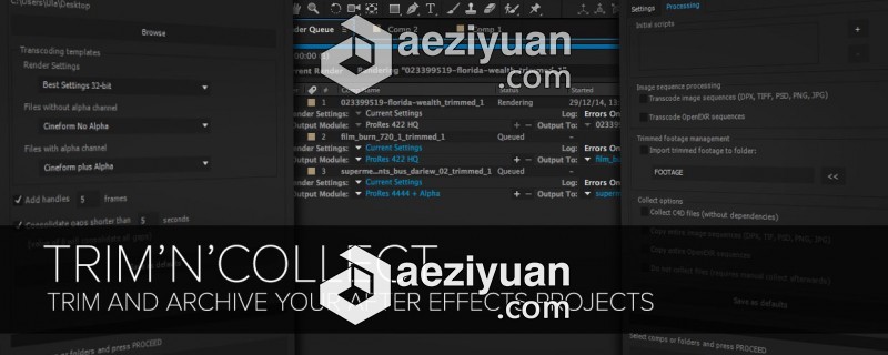 修剪存档交换项目中使用的媒体文件AE脚本 Trim N Collect V1.5 Win/Mac 附视频教程修剪,存档,交换,项目,使用 - AE资源网 www.aeziyuan.com