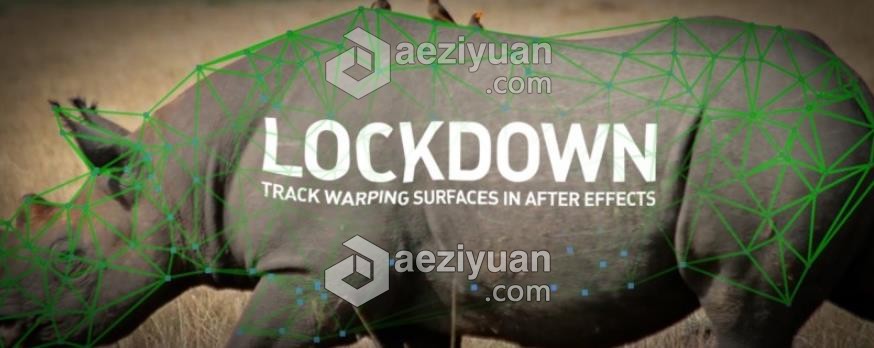 物体表面跟踪特效合成高级工具中文汉化AE插件 Lockdown v1.5.7 Win破解版表面,跟踪,高级,工具,中文 - AE资源网 www.aeziyuan.com