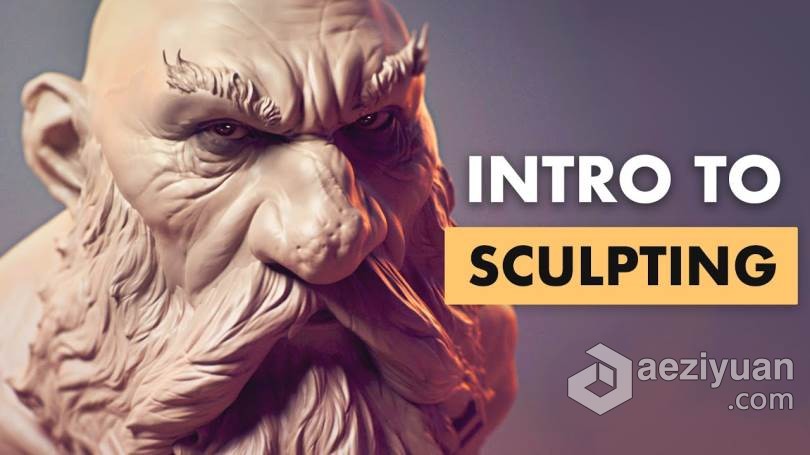 ZBrush概念艺术角色雕刻核心技术视频教程 Introduction to Sculpting概念艺术,角色,雕刻,核心技术,introduction - AE资源网 www.aeziyuan.com