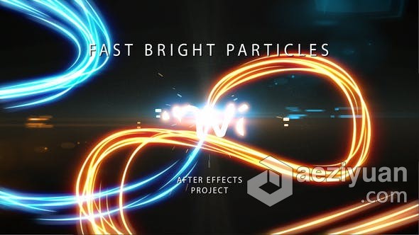 耀斑发光华丽光线粒子动画标志片头视频制作 AE模板 AE工程文件 Fast Bright Particles耀斑,华丽,光线粒子,粒子,动画 - AE资源网 www.aeziyuan.com