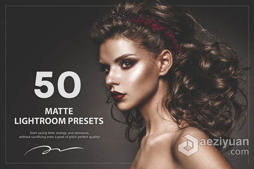 50个哑光磨砂效果人像修饰Lightroom预设 50 Matte Lightroom Presets哑光,磨砂,效果,人像,修饰 - AE资源网 www.aeziyuan.com