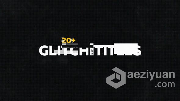 制作故障失真文字标题动画视频字幕 AE模板 AE工程文件 Glitch Titles Pack 20+制作,故障,标题,动画,视频 - AE资源网 www.aeziyuan.com