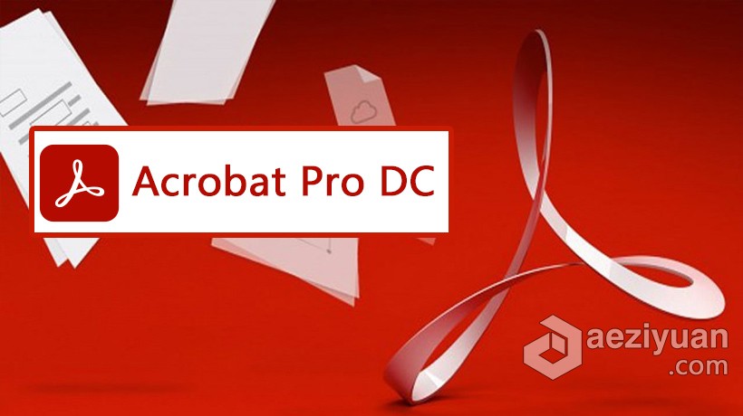 Acrobat Pro DC 2021 for Mac(PDF编辑软件)支持big surv2021.001.20145中文激活版 - AE资源网 www.aeziyuan.com