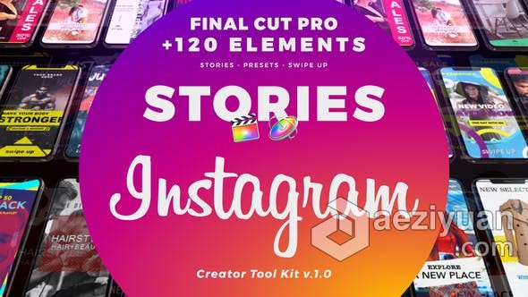 120+INS竖屏视频包装工具包FCPX插件 Instagram Creator Tool Kit FCPX工具包,插件,instagram,creator - AE资源网 www.aeziyuan.com