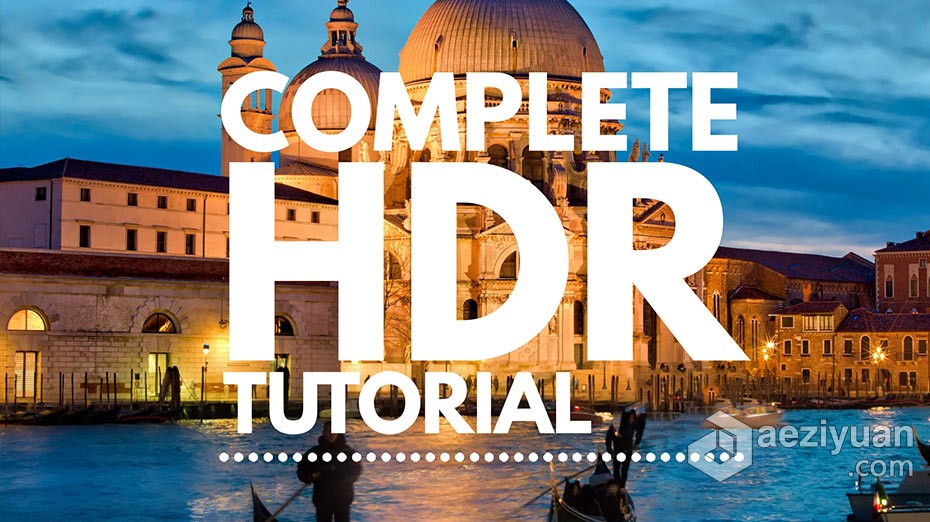 摄影教程 HDR摄影及后期处理从初级到高级教程 Trey Ratcliff’s Complete HDR Tutorial: Countless Techniq摄影,后期处理,初级,高级,摄影教程 - AE资源网 www.aeziyuan.com