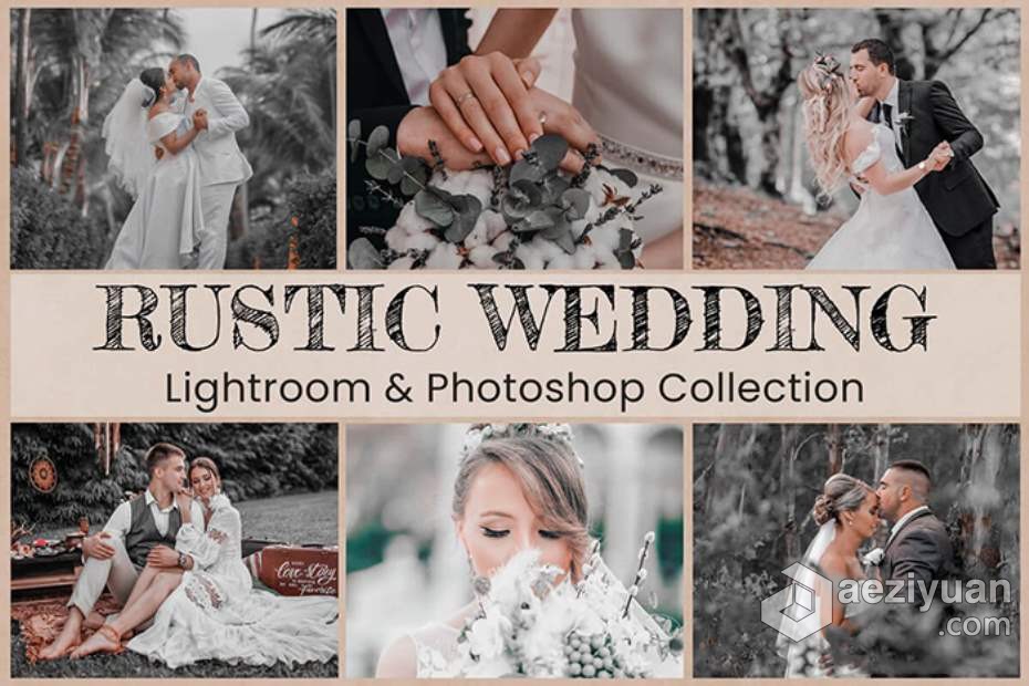 乡村婚礼派对Lightroom预设+移动LR预设与PS动作 Rustic Wedding Collection Presetlightroom,预设,移动,动作,wedding - AE资源网 www.aeziyuan.com