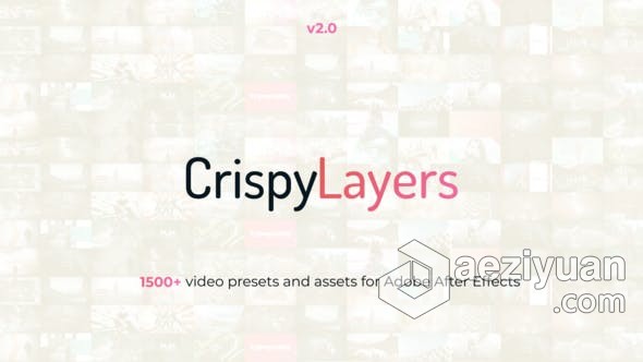 AE模板 CrispyLayers v2.0 1500多个幻灯片视频制作预设11组类别风格 AE工程 AE文件多个,幻灯片,视频制作,预设,类别 - AE资源网 www.aeziyuan.com