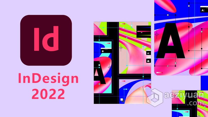 Au 2022正式版 Adobe InDesign 2022 17.0.0.096 Win x64系统一键安装完整版正式版,adobe,indesign,系统,一键 - AE资源网 www.aeziyuan.com