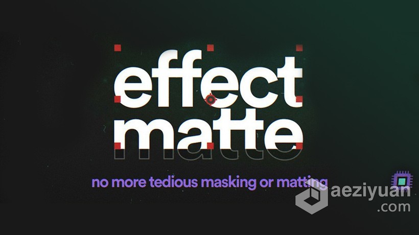 蒙板遮罩底栏文字特效AE插件 Effect Matte v1.3.6 Win/Mac中文汉化AE插件蒙板,文字,特效,插件,effect - AE资源网 www.aeziyuan.com