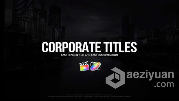 Corporate Titles FCPX插件4K分辨率企业名称介绍视频字幕 Corporate Titles for FCPXcorporate,title,插件,分辨率,企业名称 - AE资源网 www.aeziyuan.com