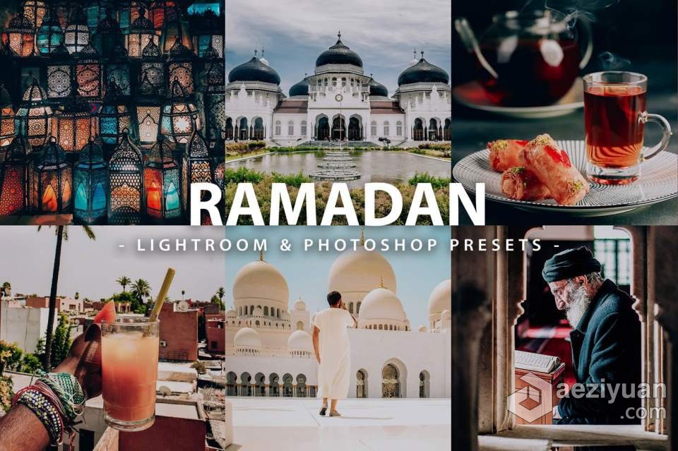 旅行人文风光生活照片调色Lightroom预设 Ramadan Lightroom Presets照片,调色,lightroom,预设 - AE资源网 www.aeziyuan.com