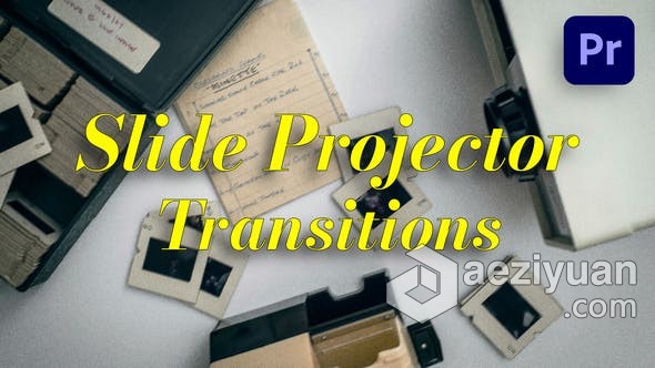 PR模板-模仿老式电影放映机幻灯片投影仪过渡 Slide Projector Transitions模板,模仿,老式,电影放映机,放映机 - AE资源网 www.aeziyuan.com