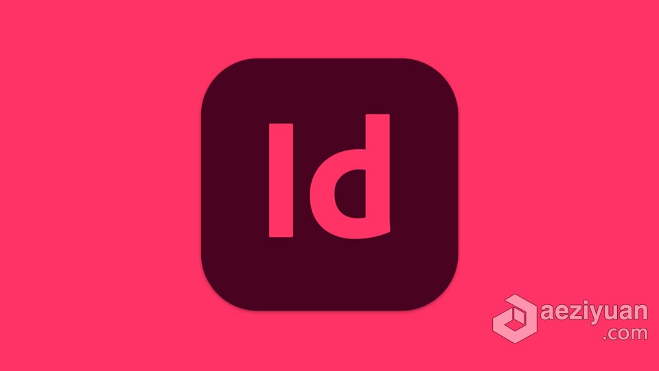 Id 2022苹果版 Adobe InDesign 2022 v17.2.1 for Mac中文激活版 intel/M1通用苹果,adobe,indesign,2022,中文 - AE资源网 www.aeziyuan.com