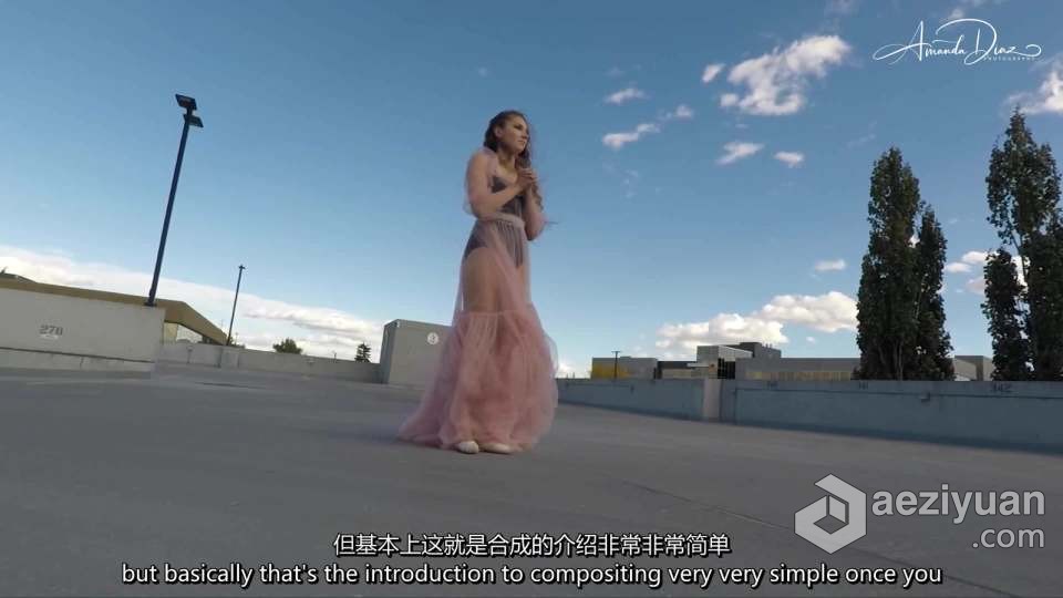 摄影大师Amanda Diaz -摄影构图大师班-艺术合成图像教程-中英字幕摄影大师,amanda,艺术,合成图像,教程 - AE资源网 www.aeziyuan.com