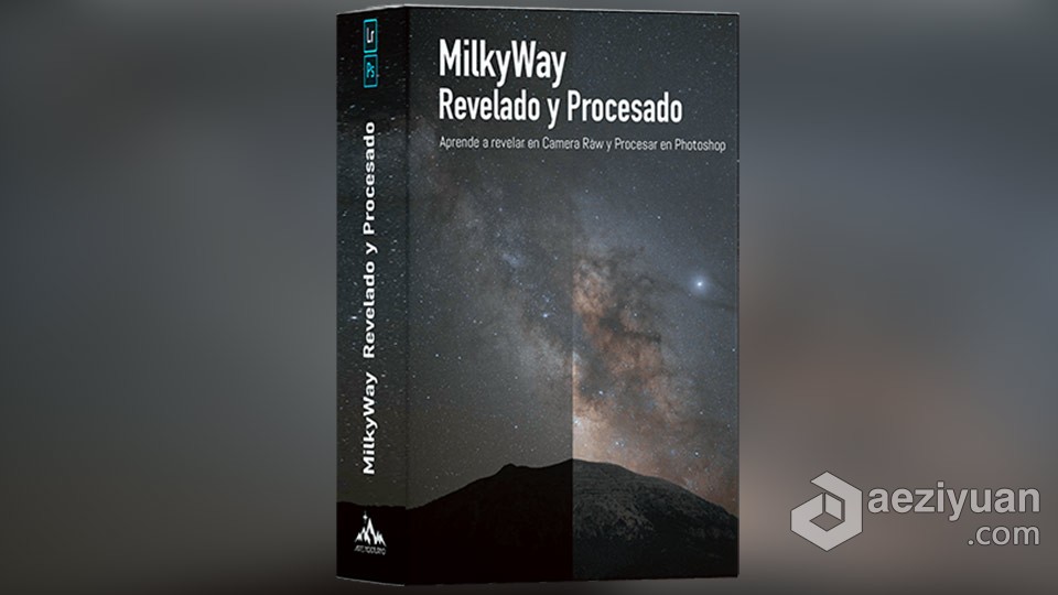 Artenocturno - 天文银河系风光摄影后期修饰技巧教程-中文字幕 MilkyWay – Revelado y Procesado天文,摄影后期,后期,修饰,技巧 - AE资源网 www.aeziyuan.com