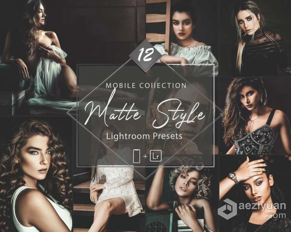 12个深色哑光人像调色Lightroom预设 12 Mobile Lightroom Presets, Matte Style深色,哑光,人像,调色,lightroom - AE资源网 www.aeziyuan.com