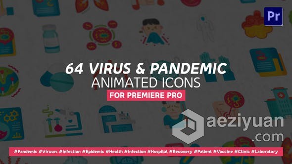 PR模板-64个细菌病毒和传染疾病医学保健图标动画 64 Virus &amp; Pandemic Icons - MOGRT模板,细菌病毒,传染疾病,医学保健,图标 - AE资源网 www.aeziyuan.com