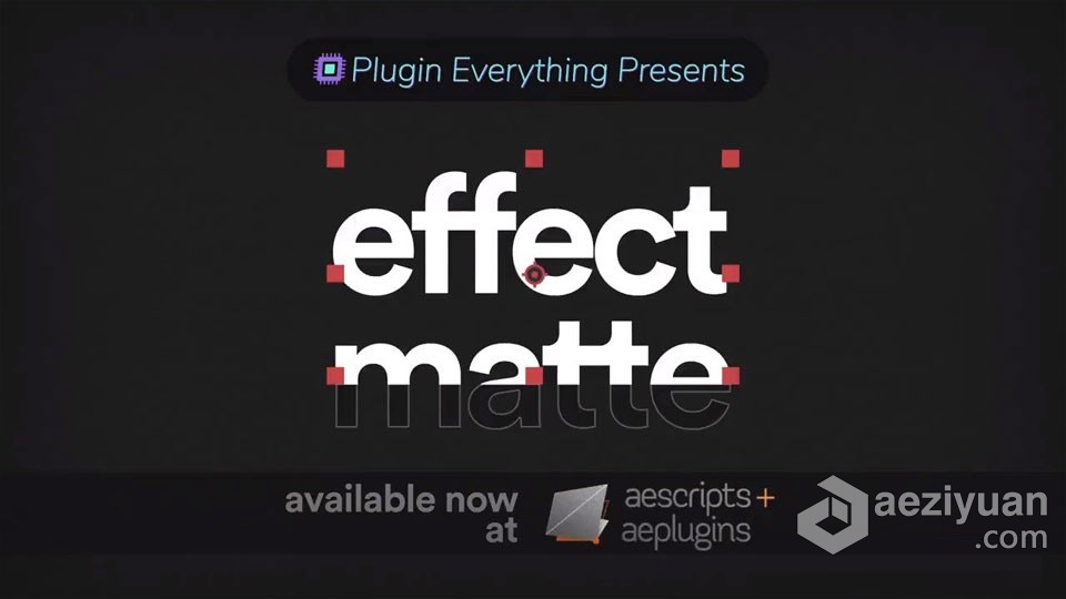 AE插件-蒙板遮罩底栏文字特效AE插件 Effect Matte v1.3.8 Win/Mac插件,蒙板,文字,特效,effect - AE资源网 www.aeziyuan.com