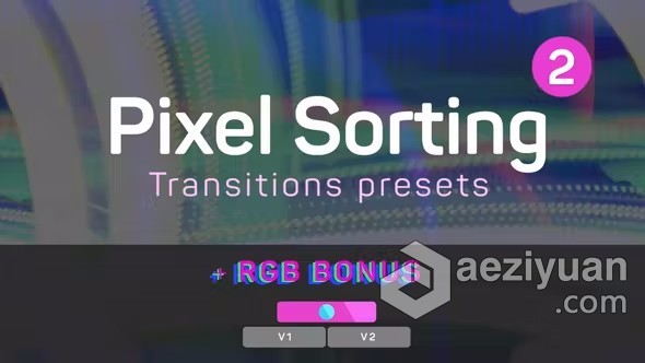PR模板-Pixel Sorting Transitions Presets 视频过渡像素化转场PR模板下载模板,transition,视频,过渡,像素化 - AE资源网 www.aeziyuan.com