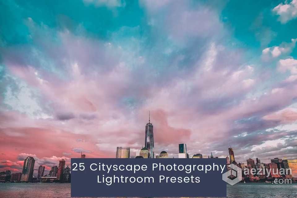 25个城市风光摄影调色LR预设 25 Cityscape Photography Lightroom Presets调色,预设,photography,lightroom - AE资源网 www.aeziyuan.com